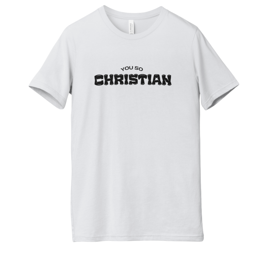 You So Christian Tee